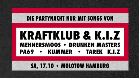 Kraftklub & K.I.Z - Party • Die Fan-Party nur mit Songs von Kraftklub & K.I.Z (+ Drunken Masters, PA69, Kummer, Mehnersmoos)