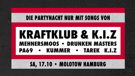 Kraftklub & K.I.Z - Party • Die Fan-Party nur mit Songs von Kraftklub & K.I.Z (+ Drunken Masters, PA69, Kummer, Mehnersmoos)