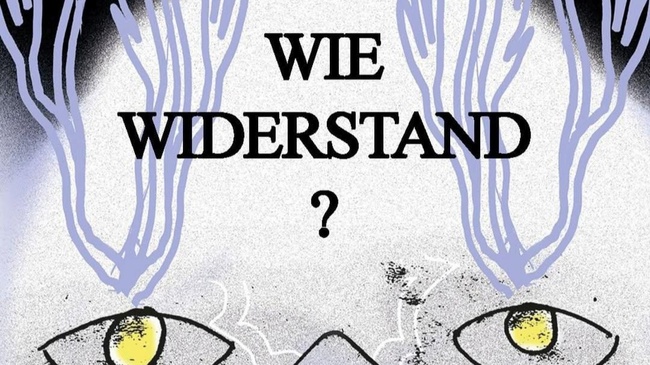 Ausstellung "Wie Widerstand?"