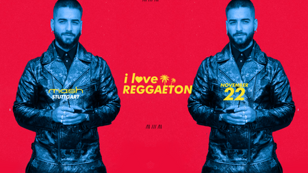 i love Reggaeton x Stuttgart liebt Latinbeats x MASH CLUB