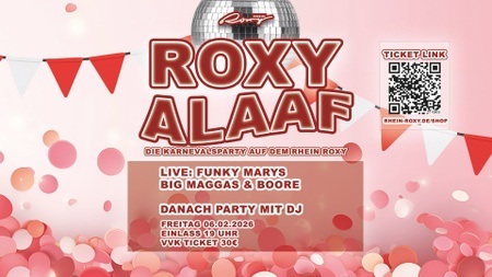 ROXY ALAAF - Live mit Funky Marys, Boore & Big Maggas