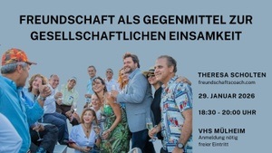 Vortrag: Freundschaft als Gegenmittel zur gesellschaftlichen Einsamkeit