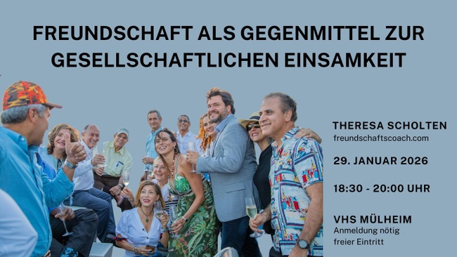 Vortrag: Freundschaft als Gegenmittel zur gesellschaftlichen Einsamkeit