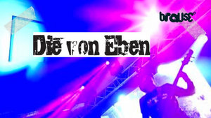 Brause Musik: Die von Eben