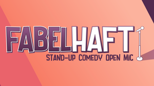 Fabelhaft Comedy: Stand-Up Comedy in Berlin Mitte