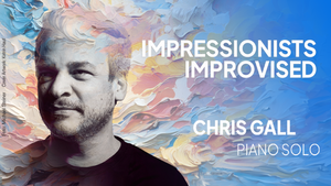 Chris Gall – Impressionists Improvised