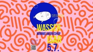 Wimmelworkshop an der Isar für Kinder von 6 bis 8 Jahre