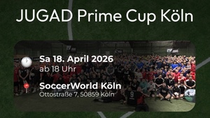 ⚽ Freizeitturnier: JUGAD Prime Cup Köln