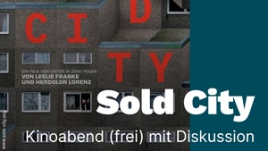 „Sold City – Der marktgerechte Mieter“ im Rio Filmpalast