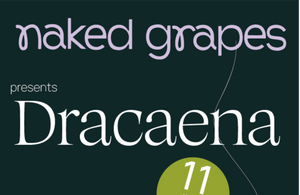 Naked Grapes w/ Dracaena