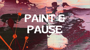Paint & Pause
