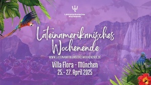 Lateinamerikanishes Wochenende - Villa Flora, München