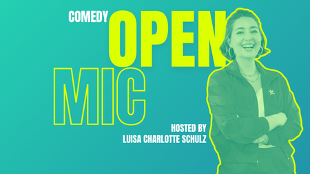 Comedy Open Mic mit Luisa Charlotte Schulz