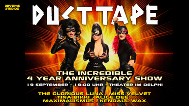 DUCT TAPE 4. Year Anniversary Drag Show