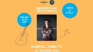 Musik & Stulle - Konzerte mit Geschmack mit Gabriel Zanetti