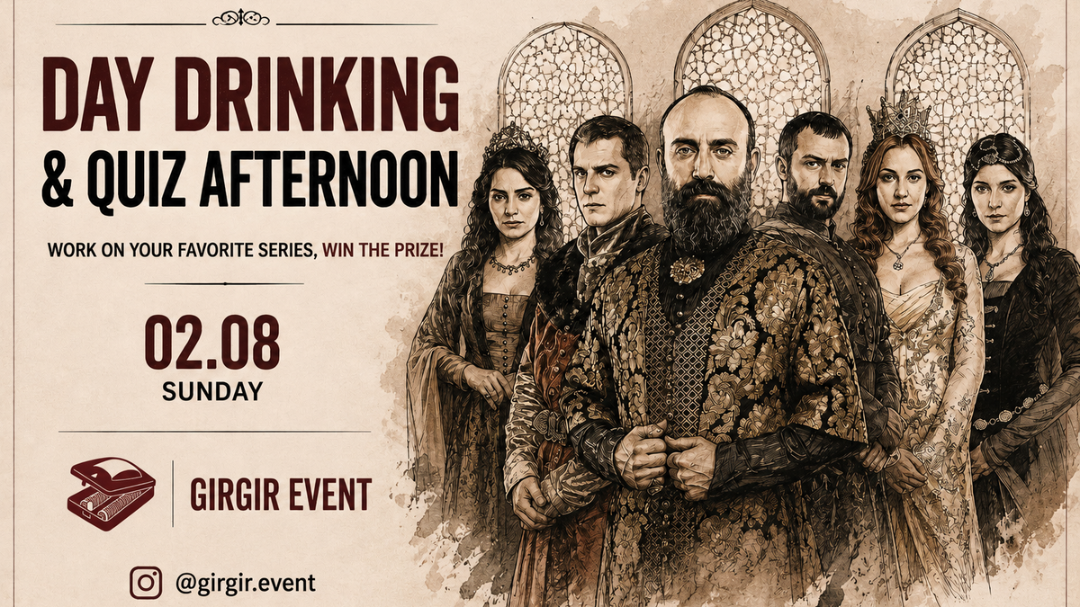 Titelbild der Veranstaltung Muhteşem Yüzyıl: Day Drinking & Quiz Afternoon 👑​