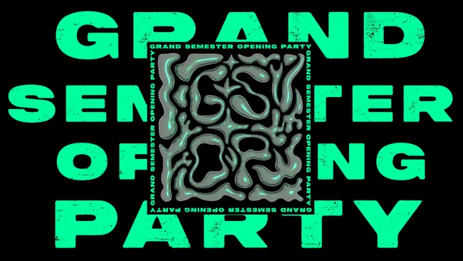 GRAND SEMESTER OPENING PARTY