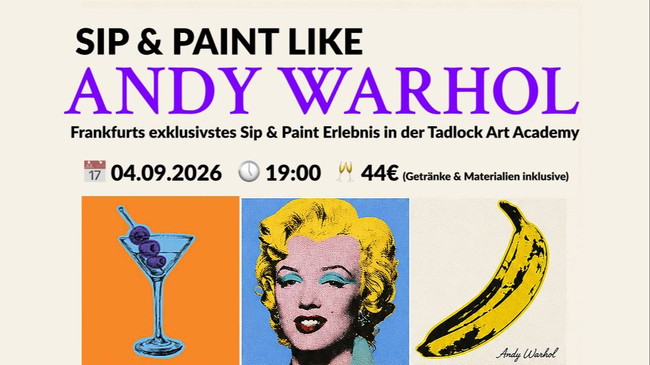 Sip & Paint Like Warhol S&P FFM meets Pop Art @Tadlock Art Academy