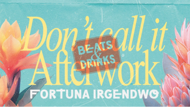 Don’t call it Afterwork