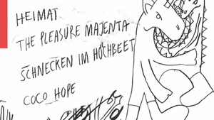 Heimat + The Pleasure Majenta + Schnecken Im Hochbeet + Coco Hope