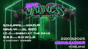 MINI MADNESS // HARD TECHNO RAVE // KOBLENZ