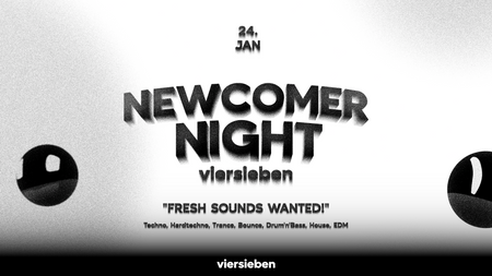 viersieben Newcomer Night • 24.01