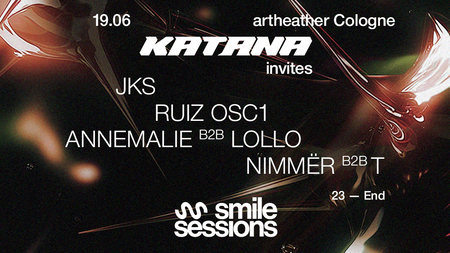 Katana invites Smile Sessions mit RUIZ OSC1, JKS und Mehr