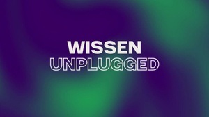 Wissen Unplugged