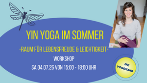 Yin Yoga im Sommer - Raum für Lebensfreude & Leichtigkeit -