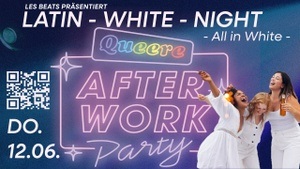 LATIN WHITE NIGHT - SPECIAL "Les Beats" - queere After Work Party im Cascadas