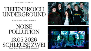 Tiefenbroich Underground / Noise Pollution – LIVE