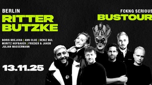 FKNG SERIOUS BUSTOUR w/ BORIS BREJCHA