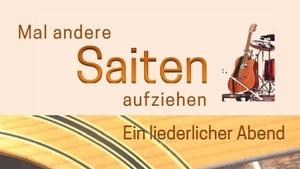 Mal andere Saiten aufziehen - ein liederlicher Abend @ ihmeKULT!
