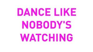 AFTER WORK / DANCE LIKE NOBODY'S WATCHING / *** ausschließlich Abendkasse ***