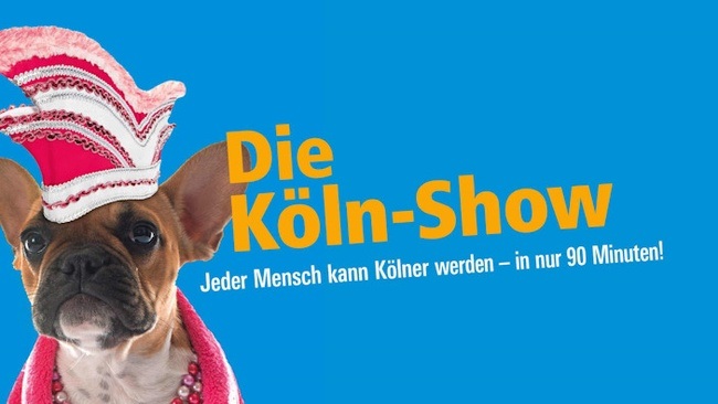 Die Köln-Show. Jeder Mensch kann Kölner werden - in nur 90 Minuten