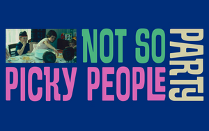 NOT SO PICKY PEOPLE PARTY