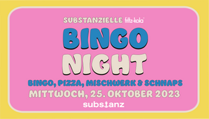 17. Substanzielle fritz-kola Bingo Night @ Substanz