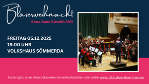 Brass Band BlechKLANG in Concert: Sömmerdaer Bläserweihnacht