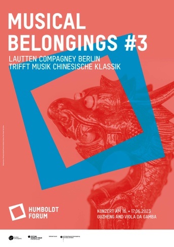 MUSICAL BELONGINGS III. lautten compagney BERLIN trifft Chinesische Klassische Musik: Guzheng und Viola da Gamba