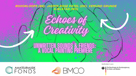 Echoes of Creativity - Unwritten Sounds & Friends: A Vocal Painting Premiere