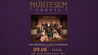 Day Drink & Quiz Afternoon - Muhteşem Yüzyıl 👑