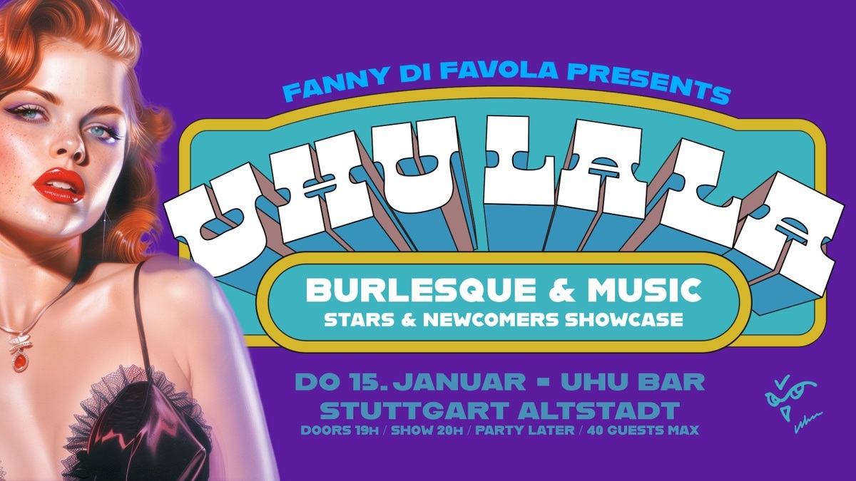 UHU LA LA - Burlesque! Verführerisch nah