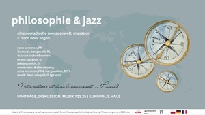 PHILOSOPHIE & JAZZ: Die nomadische Nomadenwelt – Migration – Fluch oder Segen?