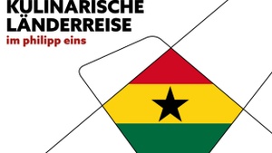 Kulinarische Länderreise nach Ghana
