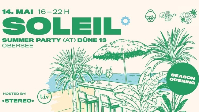 SOLEIL - SUMMER PARTY - SEASON OPENING @ DÜNE13 presented by STEREO & LIV