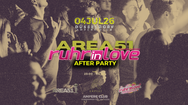 Area51 x Ruhr-In-Love Afterparty