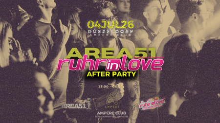 Area51 x Ruhr-In-Love Afterparty