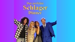 Das perfekte Schlager Dinner – Die große Schlager Live-Show mit Menü | Ludwigsburg