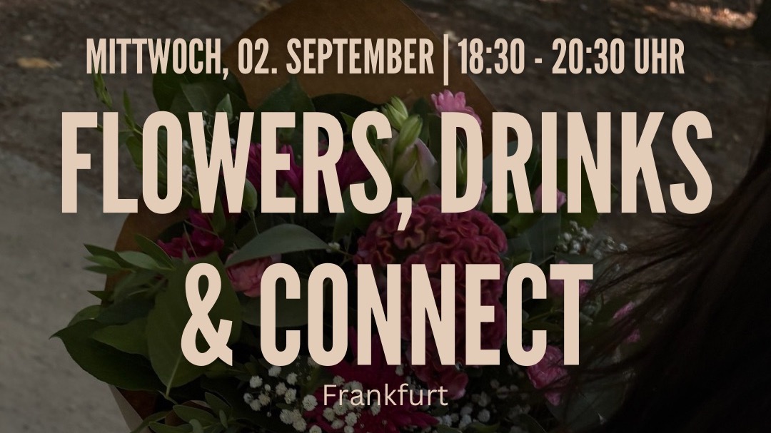 Event-Ankündigung Flowers, Drinks & Connect am 2. September 2026