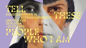 Künstlerinnen in Expressionismus und Fluxus - Tell these people who I am